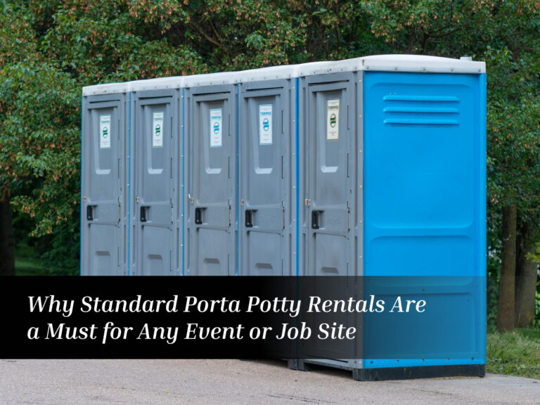 Why Standard Porta Potty Rentals Are a Must for Any Event or Job Site