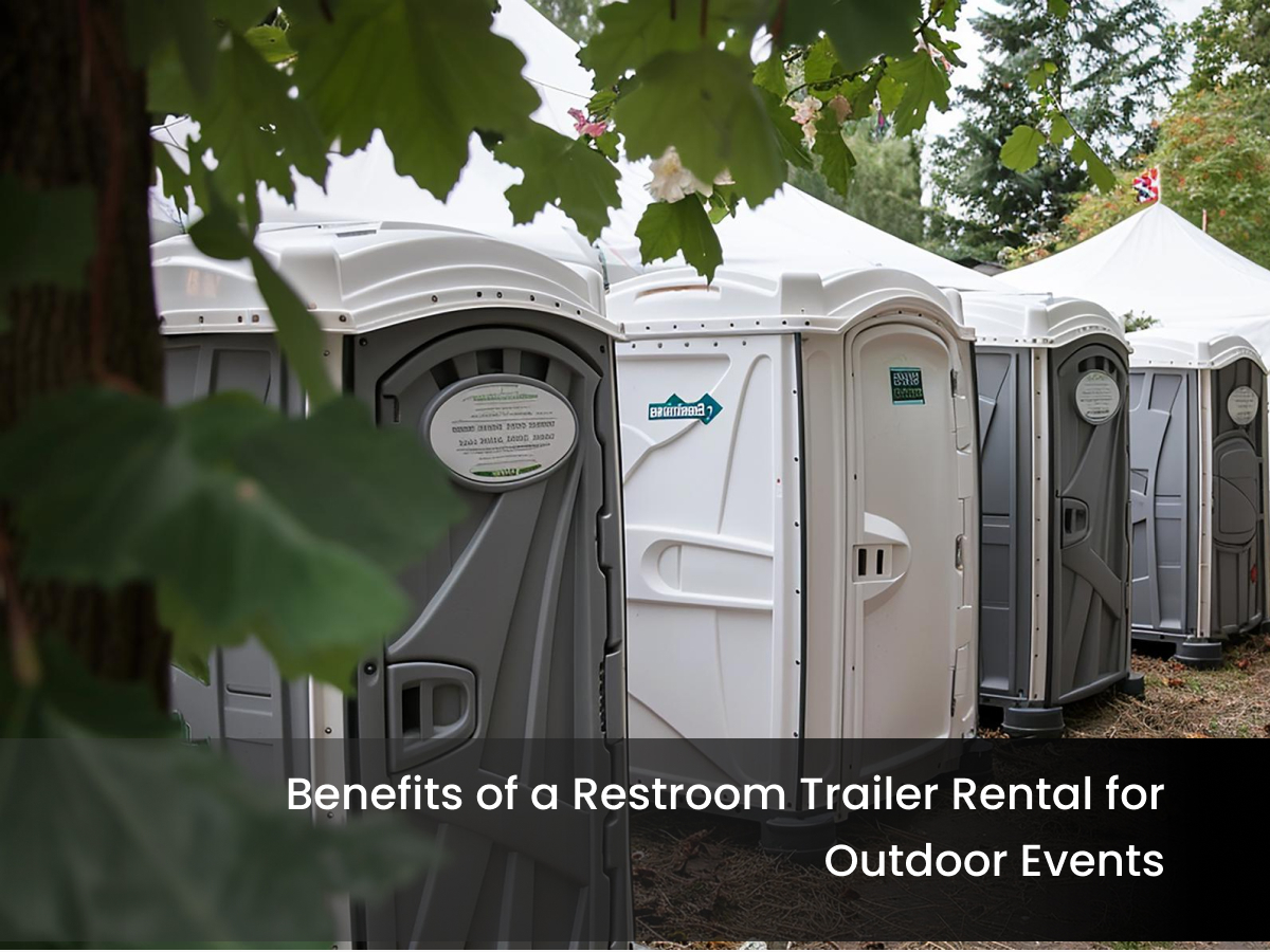 Benefits of a Restroom Trailer Rental for Outdoor Events