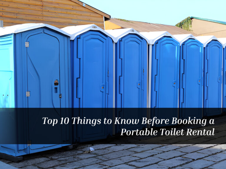 Top 10 Things to Know Before Booking a Portable Toilet Rental