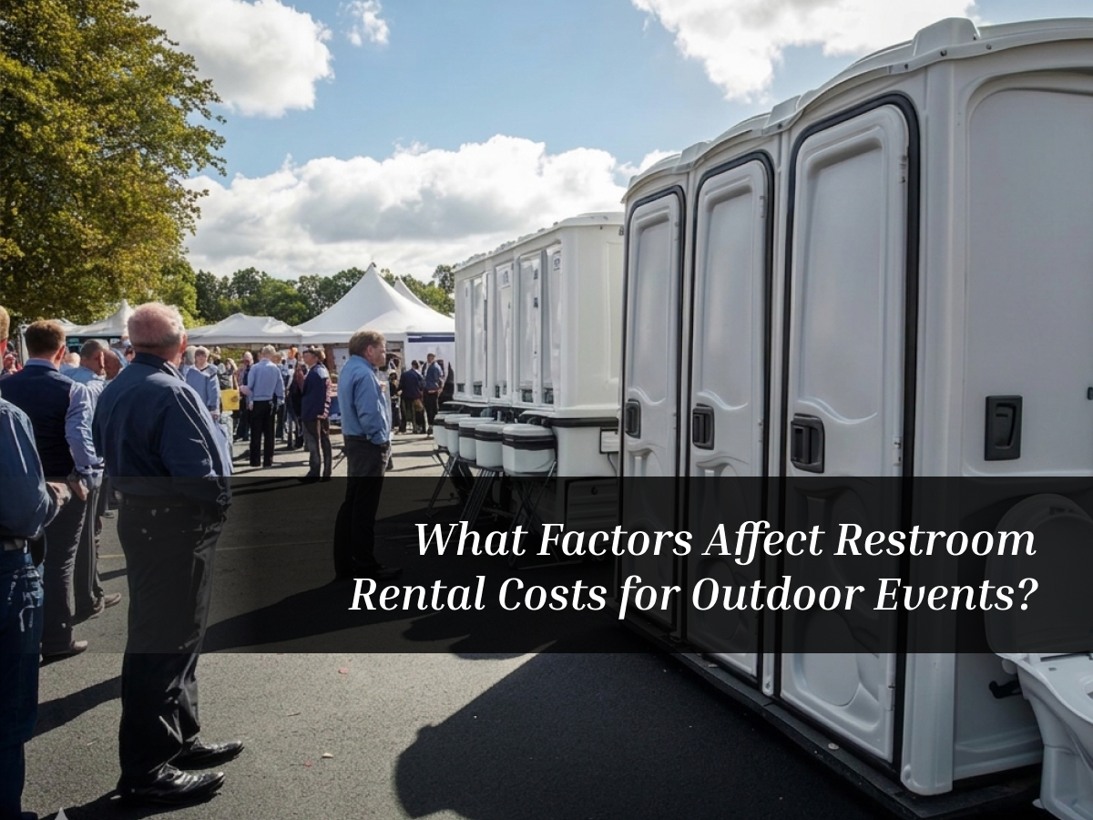 What Factors Affect Restroom Rental Costs for Outdoor Events?