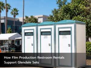 Film Production Restroom Rentals