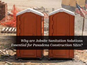 Jobsite Sanitation Solutions