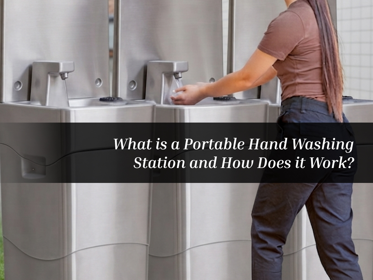 What is a Portable Hand Washing Station and How Does it Work?